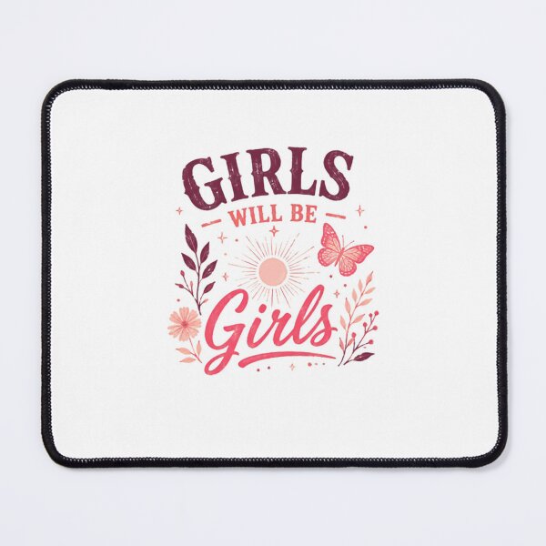 Item preview, Girls Will Be Girls Female Empowerment Feminist Women Power designed and sold by HumansStuck12.