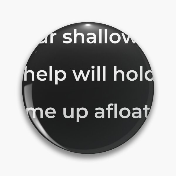 Item preview, “Your shallowest help will hold me up afloat,” - print white designed and sold by ariksworld.