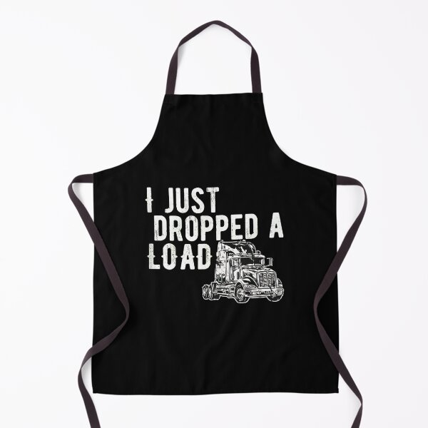 Item preview, Funny Trucker I Just Dropped A Load Graphic designed and sold by alldergreff.