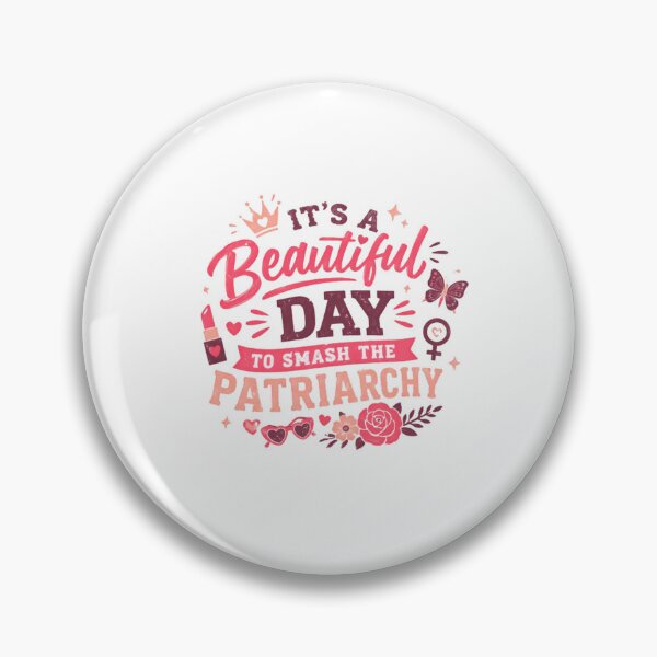 Item preview, It's A Beautiful Day To Smash The Patriarchy Feminist Women Empowerment designed and sold by RetroMini2026.