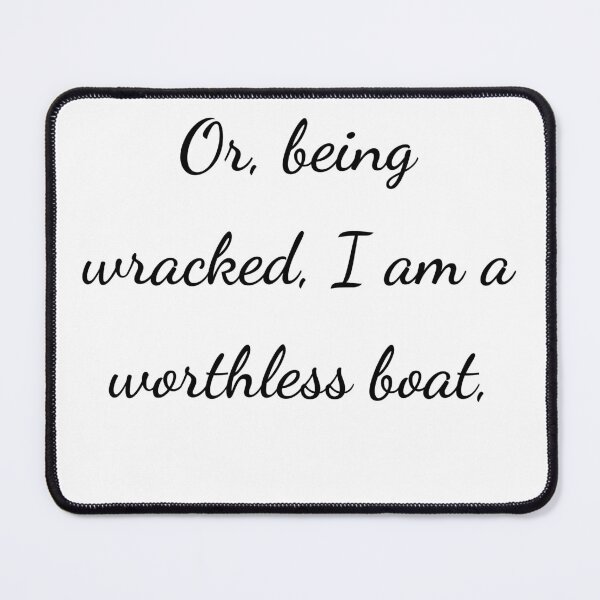 Item preview, “Or, being wrecked, I am a worthless boat,” - handwriting black designed and sold by ariksworld.