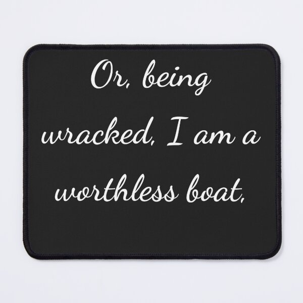 Item preview, “Or, being wrecked, I am a worthless boat,” - handwriting white designed and sold by ariksworld.