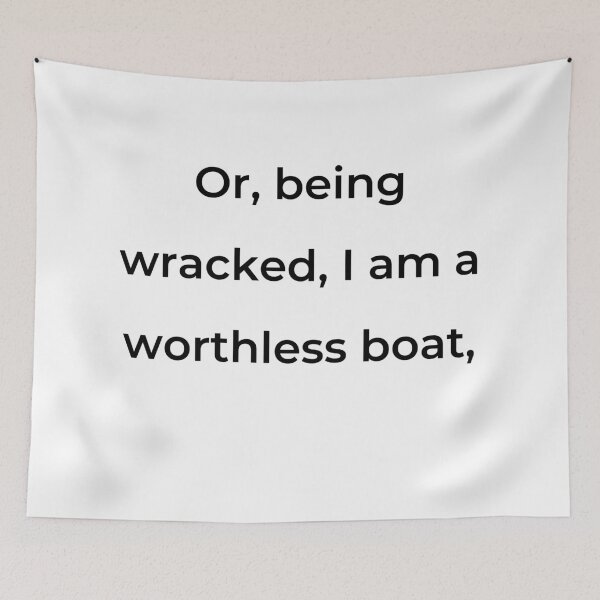 Item preview, “Or, being wrecked, I am a worthless boat,” - print black designed and sold by ariksworld.