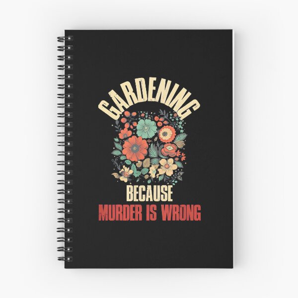 Item preview, Gardening Because Murder Is Wrong Funny Floral Design designed and sold by angierelve.