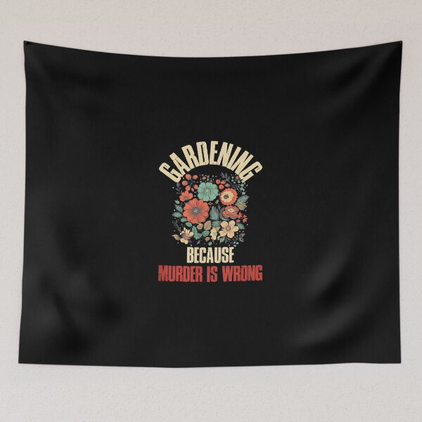 Item preview, Gardening Because Murder Is Wrong Funny Floral Design designed and sold by angierelve.