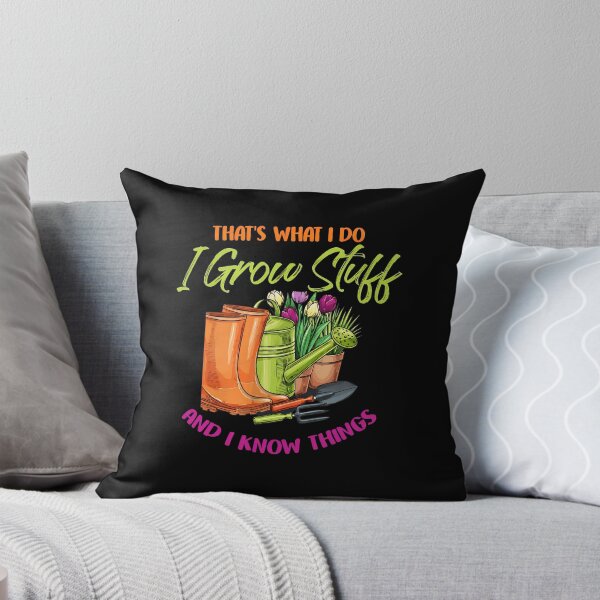 Item preview, Gardening Humor "I Grow Stuff And I Know Things" designed and sold by starchfa.