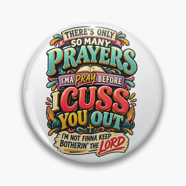 Item preview, There’s Only So Many Prayers Imma Pray Before I Cuss You Out T-Shirt,Christian Woman Gift, Sarcastic Faith Quote Graphic Tee designed and sold by OUICHA.