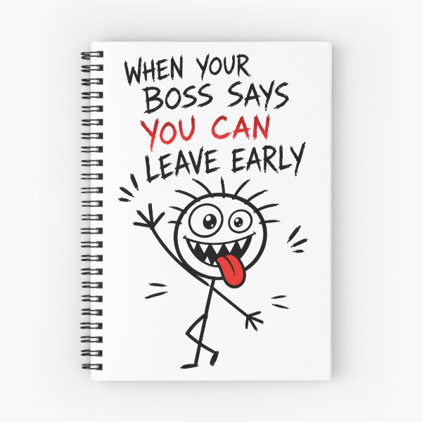 Item preview, Boss Says Leave Early designed and sold by JustLaughCo.