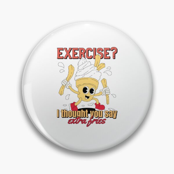 Item preview, Exercise I Thought You Said Extra Fries - Retro Cartoon designed and sold by chatzous.