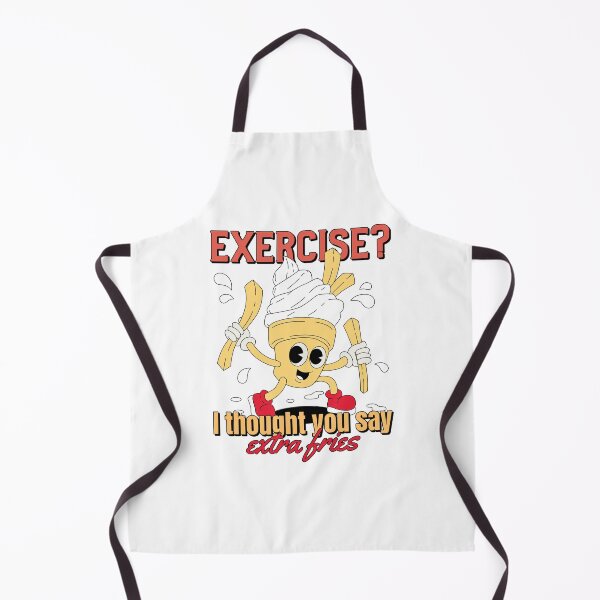 Item preview, Exercise I Thought You Said Extra Fries - Retro Cartoon designed and sold by chatzous.