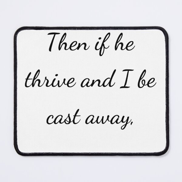 Item preview, “Then if he thrive and I be cast away,” - handwriting black designed and sold by ariksworld.
