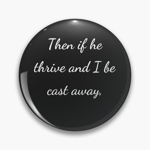 Item preview, “Then if he thrive and I be cast away,” - handwriting white designed and sold by ariksworld.