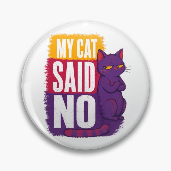Item preview, My Cat Said No - Sassy Cat Humor designed and sold by the-dovlat.