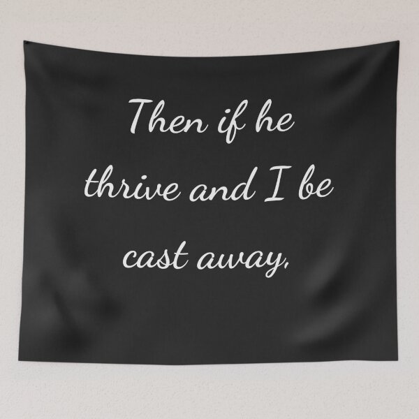 Item preview, “Then if he thrive and I be cast away,” - handwriting white designed and sold by ariksworld.