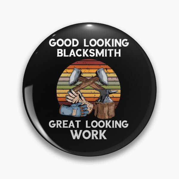 Item preview, Good Looking Blacksmith Great Looking Work Humor Retro designed and sold by angierelve.