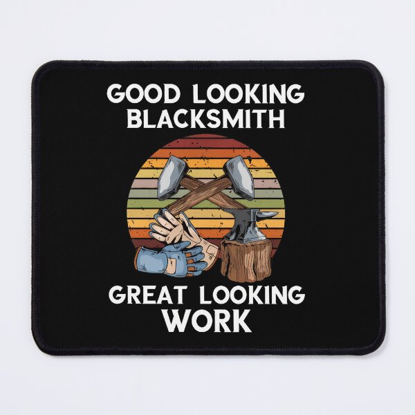 Item preview, Good Looking Blacksmith Great Looking Work Humor Retro designed and sold by angierelve.