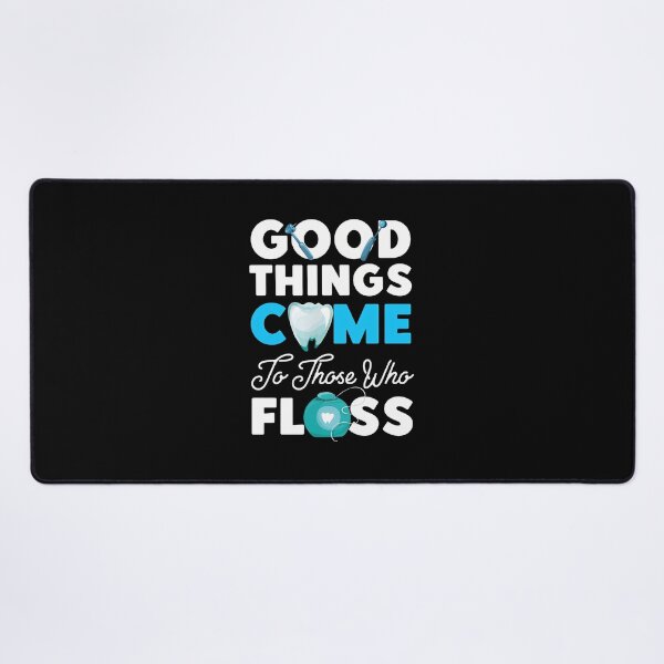 Item preview, Good Things Come To Those Who Floss Dental designed and sold by alldergreff.