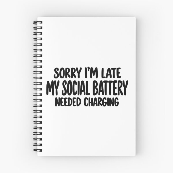 Item preview, Sorry I’m Late My Social Battery Needed Charging designed and sold by FZ Designs.