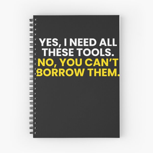 Item preview, Yes I Need All These Tools No You Can't Borrow Them⁠ designed and sold by CarlDesignLab.