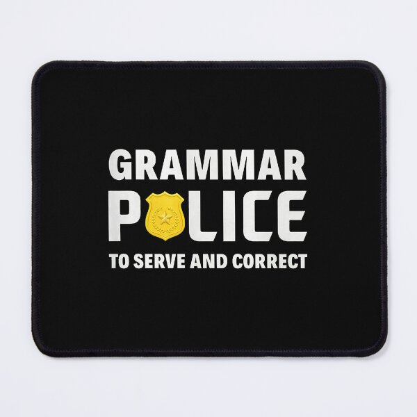 Item preview, Grammar Police To Serve And Correct Humor designed and sold by angierelve.
