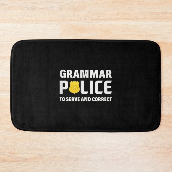 Item preview, Grammar Police To Serve And Correct Humor designed and sold by angierelve.
