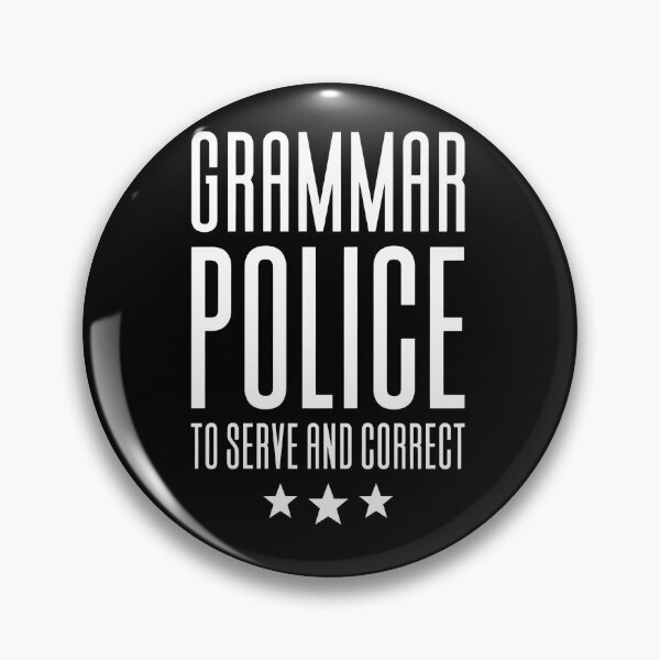 Item preview, Grammar Police To Serve And Correct Funny Text designed and sold by angierelve.