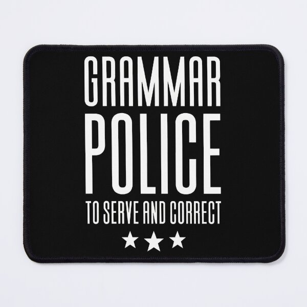 Item preview, Grammar Police To Serve And Correct Funny Text designed and sold by angierelve.