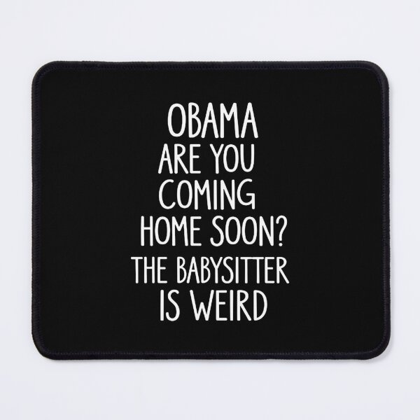 Item preview, Obama, Are You Coming Home Soon? designed and sold by LindaKeller1.