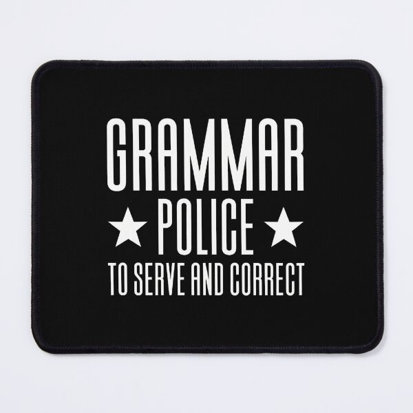 Item preview, Grammar Police To Serve And Correct Funny Saying designed and sold by starchfa.