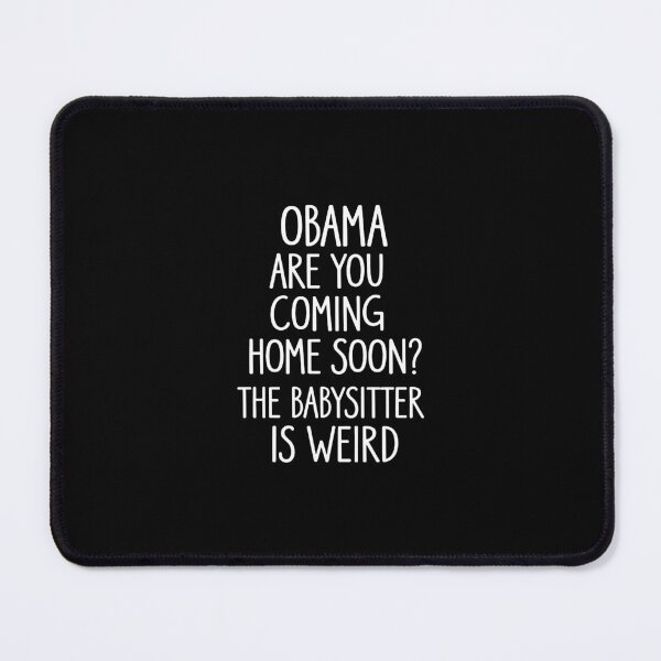 Item preview, Obama, Are You Coming Home Soon? designed and sold by connellbeth.