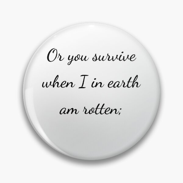 Item preview, “Or you survive when I in earth am rotten;” - handwriting black designed and sold by ariksworld.
