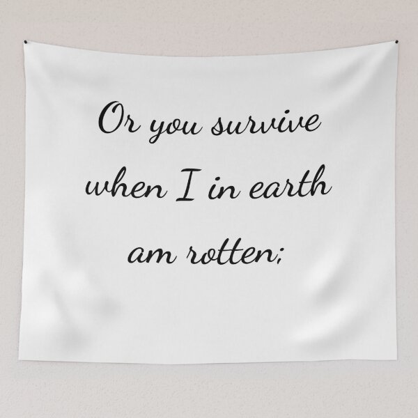 Item preview, “Or you survive when I in earth am rotten;” - handwriting black designed and sold by ariksworld.