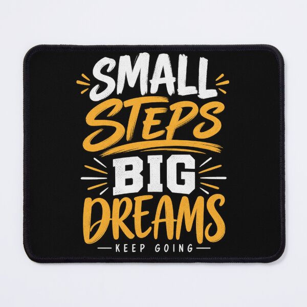 Item preview, Small Steps Big Dreams Motivational Quote designed and sold by SophistiPrints.