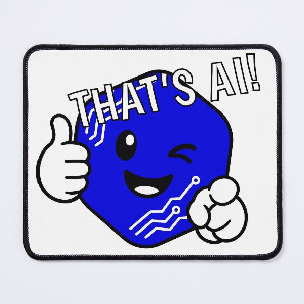 Item preview, That’s AI Mascot designed and sold by CuriousOddballs.