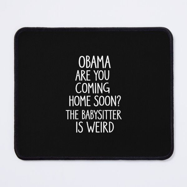 Item preview, Obama, Are You Coming Home Soon? designed and sold by sylvesterperry.