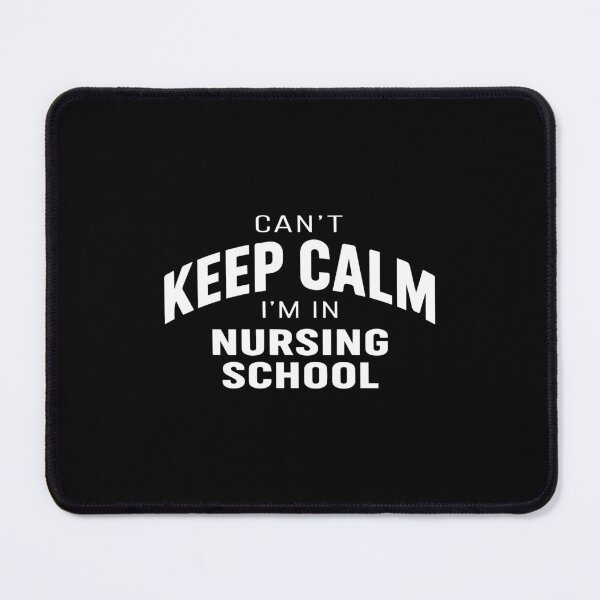 Item preview, NURSING SCHOOL - can't keep calm I'm in nursing school designed and sold by YNELENT.