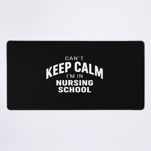 Item preview, NURSING SCHOOL - can't keep calm I'm in nursing school designed and sold by YNELENT.