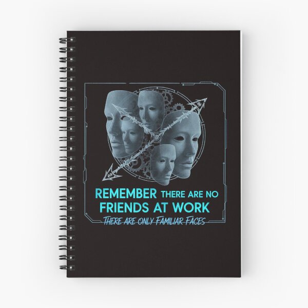Item preview, REMEMBER THERE ARE NO FRIENDS AT WORK, THERE ARE ONLY FAMILIAR FACES designed and sold by SkrabinhoArt.