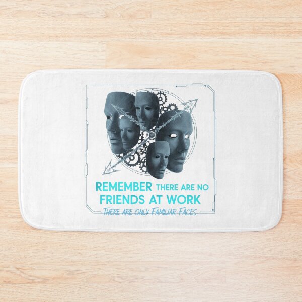 Item preview, REMEMBER THERE ARE NO FRIENDS AT WORK, THERE ARE ONLY FAMILIAR FACES designed and sold by SkrabinhoArt.