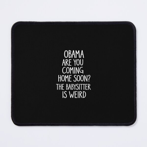 Item preview, Obama, Are You Coming Home Soon? designed and sold by saragraya.