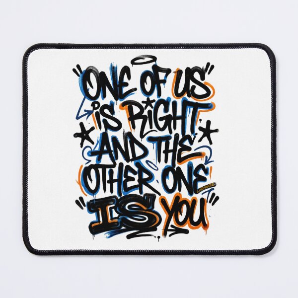 Item preview, One of us is right and the other one is you designed and sold by Lazykatz.