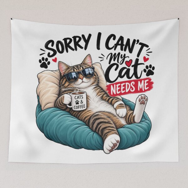 Item preview, SORRY I CAN'T MY CAT NEEDS ME designed and sold by DomGDesign.