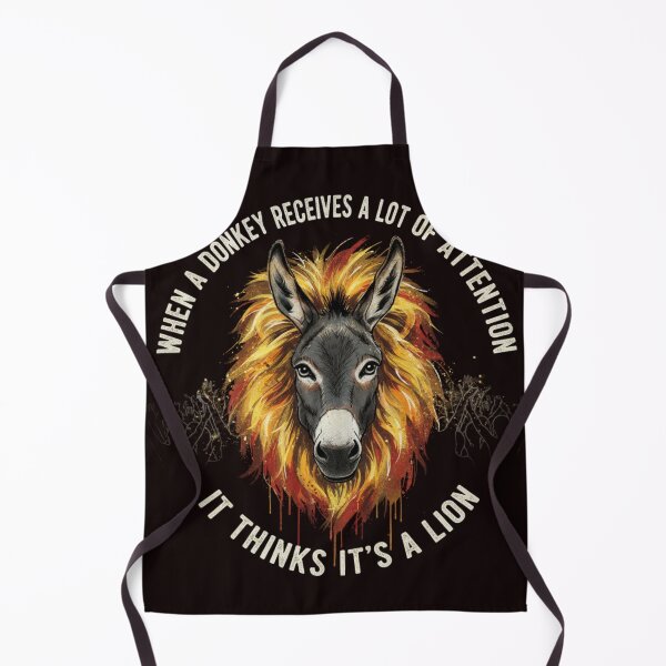 Item preview, WHEN A DONKEY GETS A LOT OF ATTENTION HE THINKS HE' S A LION designed and sold by SkrabinhoArt.