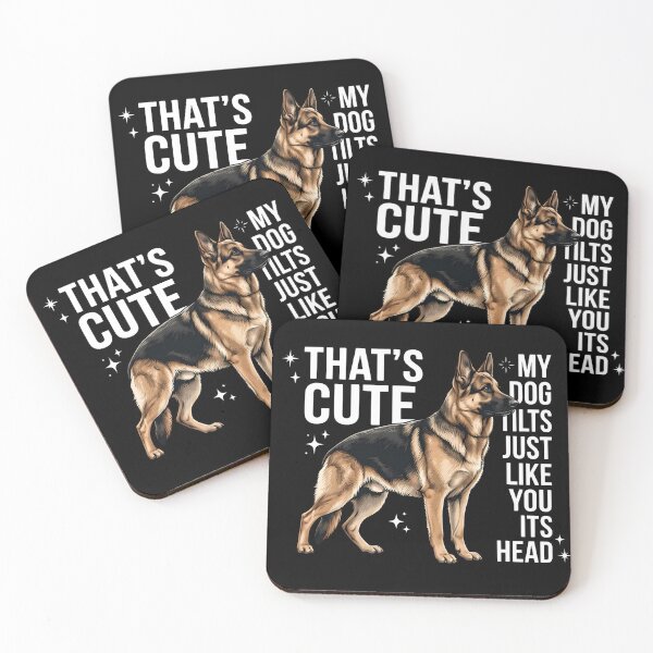 Item preview, That's Cute My Dog Tilts Just Like You Its Head German Shepherd Owner Dog Lover designed and sold by w66aboo.