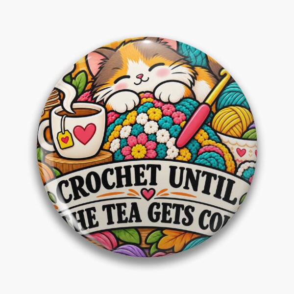 Item preview, Crochet Until the Tea Gets Cold designed and sold by supertae.