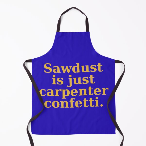 Item preview, Sawdust Is Just Carpenter Confetti - Funny Woodworking Gift⁠ designed and sold by CarlDesignLab.