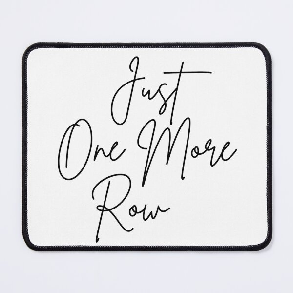 Item preview, Just One More Row designed and sold by QuietReads.