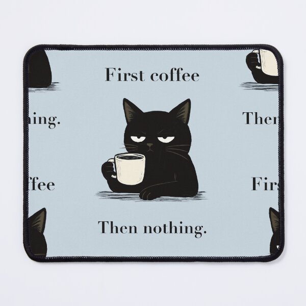 Item preview, Sarcastic Black Cat Coffee Lover – First Coffee Then Nothing designed and sold by MaggesticDesigns.