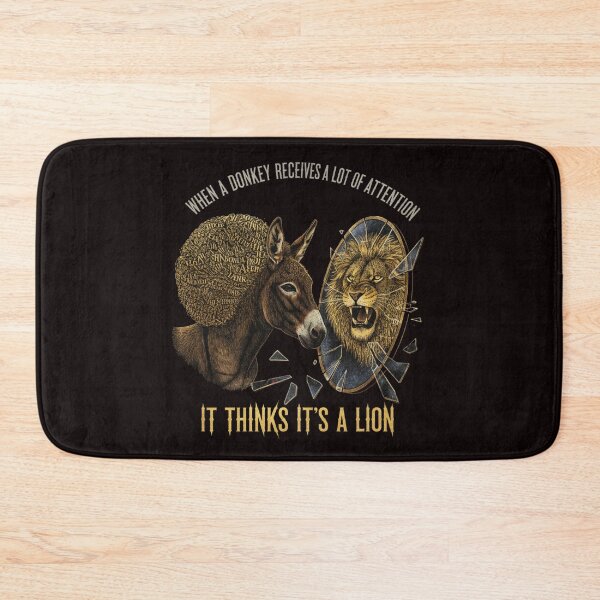 Item preview, WHEN A DONKEY GETS A LOT OF ATTENTION HE THINKS HE' S A LION designed and sold by SkrabinhoArt.