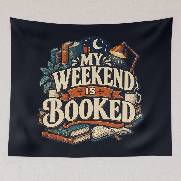 Item preview, My Weekend Is Booked Book Lover designed and sold by SayMaria.